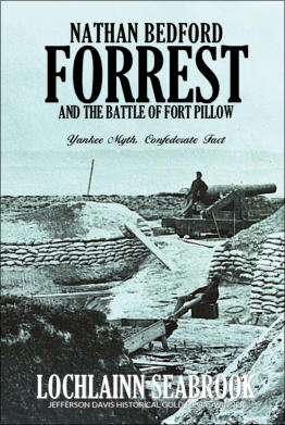 "Nathan Bedford Forrest and the Battle of Fort Pillow: Yankee Myth, Confederate Fact" from Sea Raven Press (hardcover)