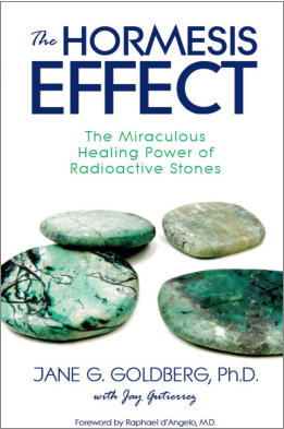 "The Hormesis Effect: The Miraculous Healing Power of Radioactive Stones" from Sea Raven Press (paperback)
