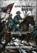 Give 'Em Hell Boys!  The Complete Military Correspondence of Nathan Bedford Forrest (hardcover)