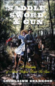 Saddle, Sword, and Gun: A Biography of Nathan Bedford Forrest For Teens (paperback)