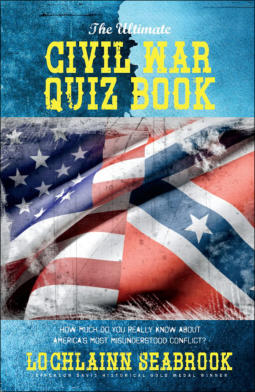 "The Ultimate Civil War Quiz Book," from Sea Raven Press (hardcover)