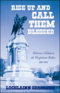 alt="The front cover of Lochlainn Seabrook's book Rise Up and Call Tehm Blessed: Victorian Tributes to the Confederate Soldier"