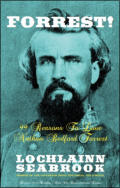 alt="The front cover of Lochlainn Seabrook's book Forrest! 99 Reasons to Love Nathan Bedford Forrest"