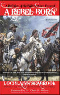 alt="The front cover of Lochlainn Seabrook's book A Rebel Born: A Defense of Nathan Bedford Forrest"