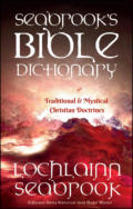 alt="The front cover of Lochlainn Seabrook's book Seabrook's Bible Dictionary of Traditional and Mystical Doctrines"