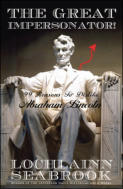 alt="The front cover of Lochlainn Seabrook's book The Great Impersonator: 99 Reasons to Dislike Abraham Lincoln"