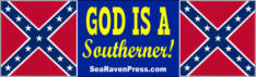 "GOD IS A SOUTHERNER!"