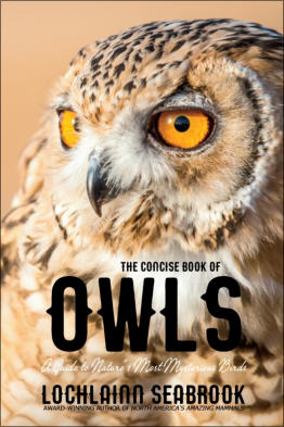 "The Concise Book of Owls: A Guide to Nature's Most Mysterious Birds," from Sea Raven Press (hardcover)