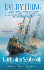 "Everything You Were Taught About American Slavery is Wrong, Ask a Southerner!" from Sea Raven Press (paperback)