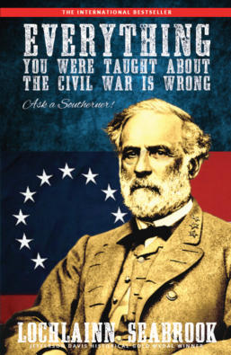 "Everything You Were Taught About the Civil War is Wrong, Ask a Southerner!" from Sea Raven Press (paperback)