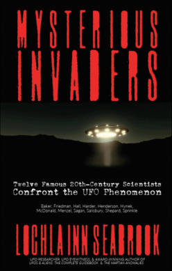 "Mysterious Invaders: Twelve Famous 20th-Century Scientists Confront the UFO Phenomenon," from Sea Raven Press (hardcover)