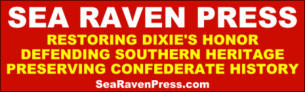 "SEA RAVEN PRESS: RESTORING DIXIE'S HONOR"