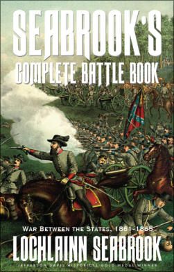 "Seabrook’s Complete Battle Book: War Between the States, 1861-1865" from Sea Raven Press (paperback)