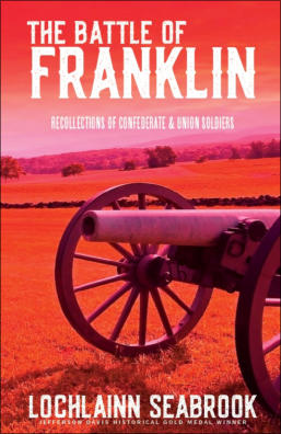 "The Battle of Franklin: Recollections of Confederate and Union Soldiers," from Sea Raven Press (paperback)