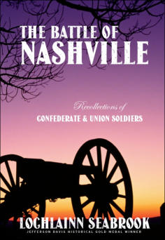 The Battle of Nashville: Recollections of Confederate and Union Soldiers (hardcover)
