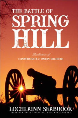 "The Battle of Spring Hill: Recollections of Confederate and Union Soldiers," from Sea Raven Press (hardcover)