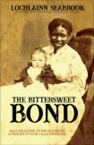 "The Bittersweet Bond: Race Relations in the Old South as Described by White and Black Southerners" from Sea Raven Press (paperback)