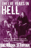 "Twelve Years in Hell: Victorian Southerners Expose the Myth of Reconstruction, 1865-1877" by Lochlainn Seabrook (paperback)